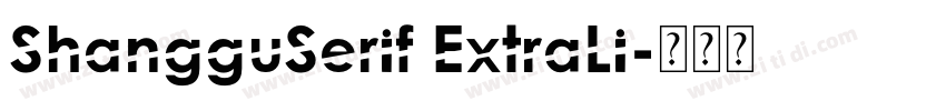 ShangguSerif ExtraLi字体转换